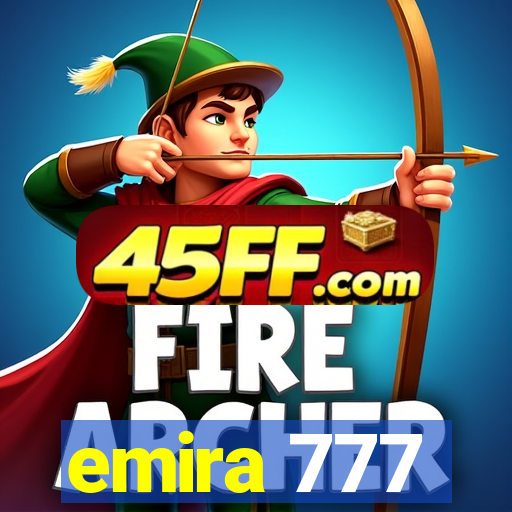 emira 777